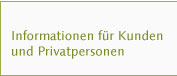 Informatonen für Kunden und Privatpersonen